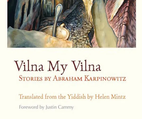 Book Review "Vilna My Vilna" A Moving Memorial to the Lodestar of